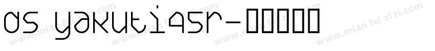 DS Yakuti45R字体转换